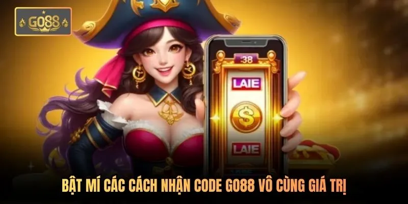 Cách Nhận Code Go88 - Hướng Dẫn Săn Giftcode Giá Trị Khủng 1 Bật mí các cách nhận code Go88 vô cùng giá trị