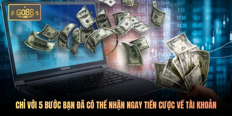 Rút Tiền Go88 - Quy Trình Nhận Thưởng Chuẩn Xác Nhất 2 Chỉ với 5 bước bạn đã có thể nhận ngay tiền cược về tài khoản